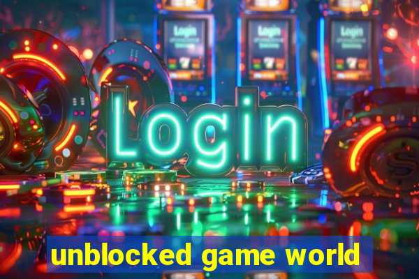 unblocked game world